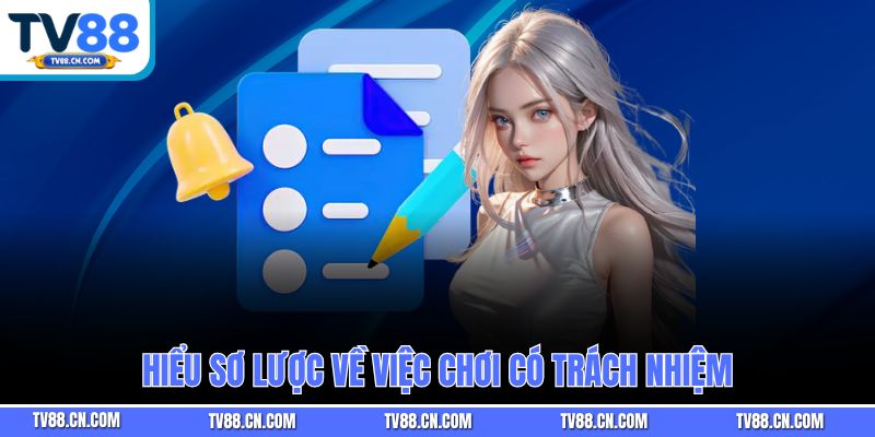 Hiểu sơ lược về việc chơi có trách nhiệm